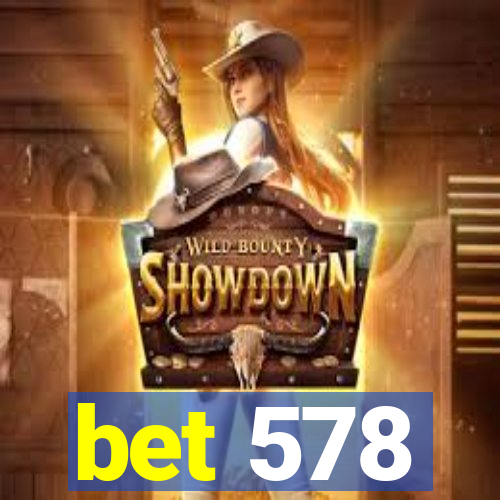 bet 578